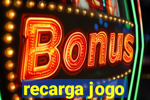 recarga jogo