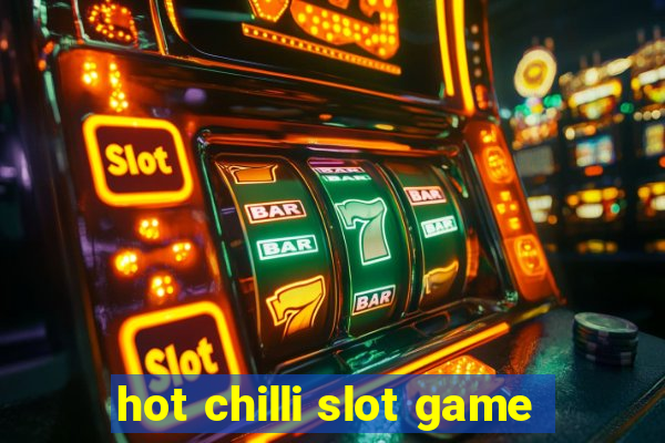 hot chilli slot game