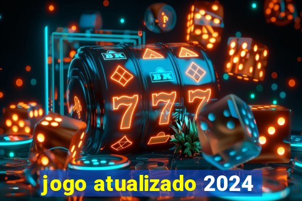 jogo atualizado 2024