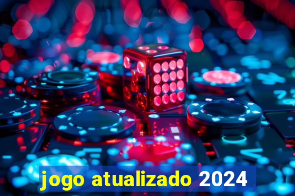 jogo atualizado 2024