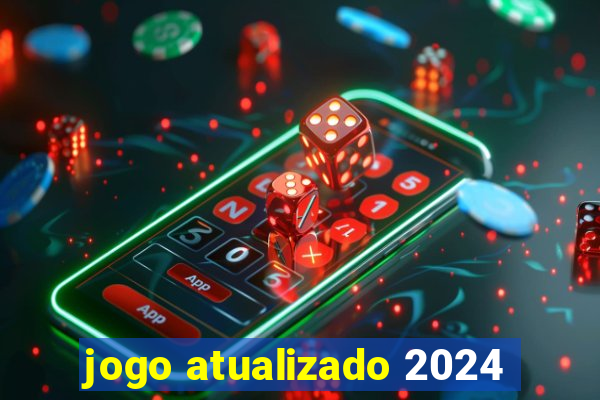 jogo atualizado 2024