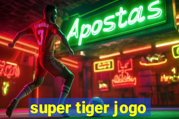 super tiger jogo