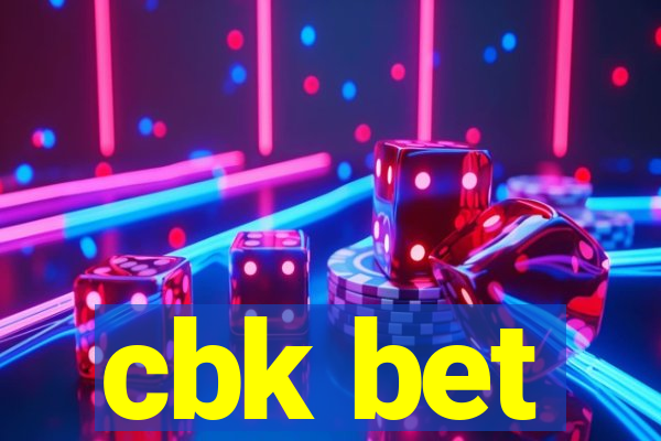 cbk bet