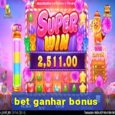 bet ganhar bonus