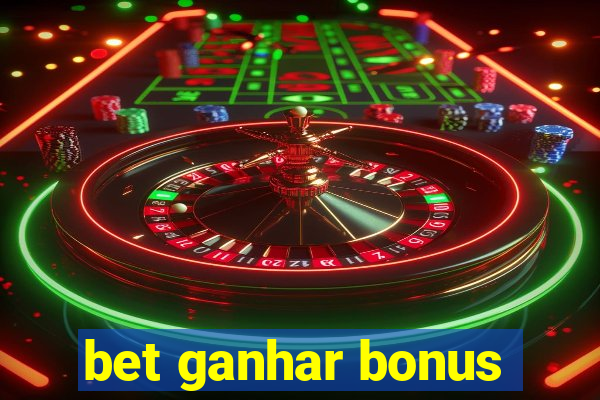 bet ganhar bonus