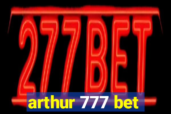 arthur 777 bet