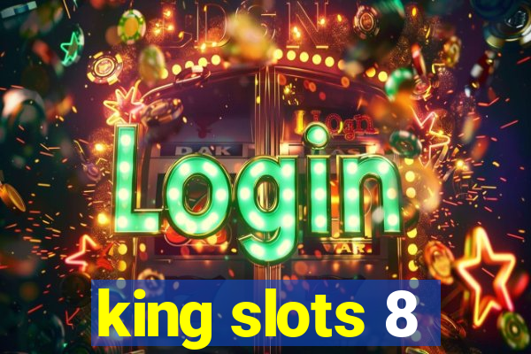 king slots 8