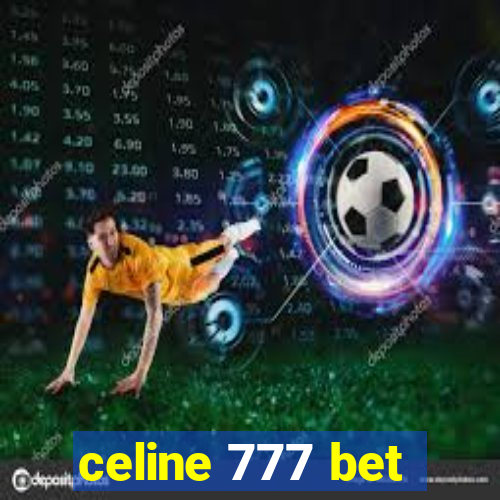 celine 777 bet