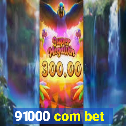 91000 com bet