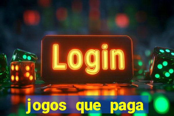 jogos que paga para se cadastrar