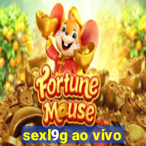 sexl9g ao vivo