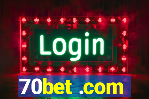 70bet .com