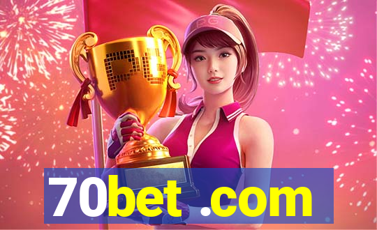 70bet .com