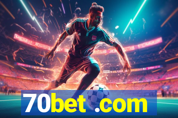 70bet .com