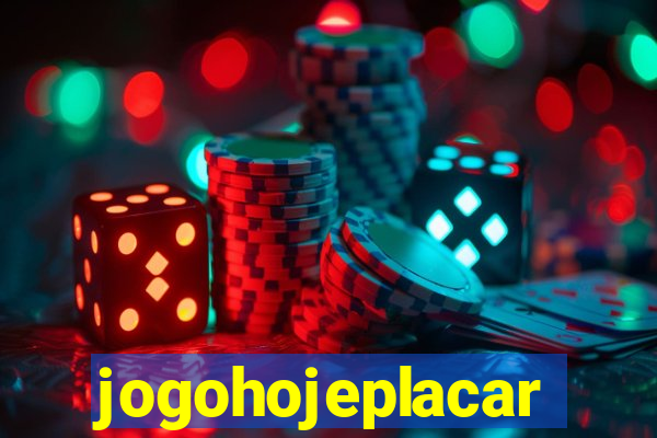 jogohojeplacar