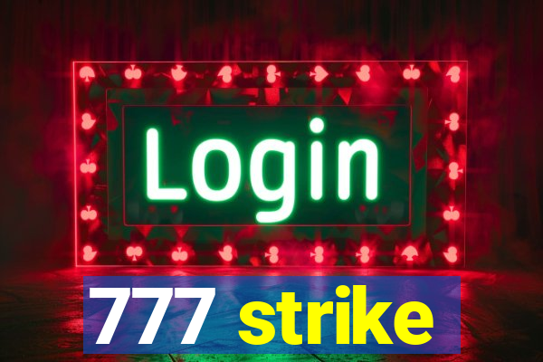 777 strike