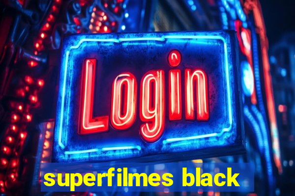 superfilmes black