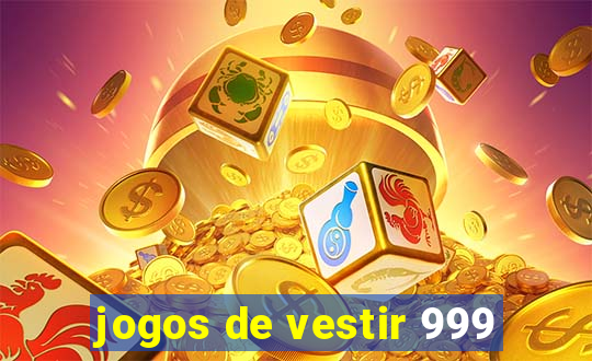 jogos de vestir 999