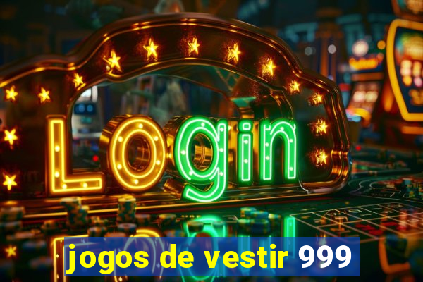 jogos de vestir 999