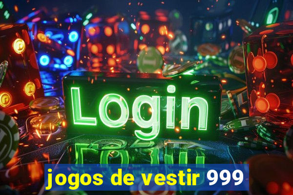 jogos de vestir 999