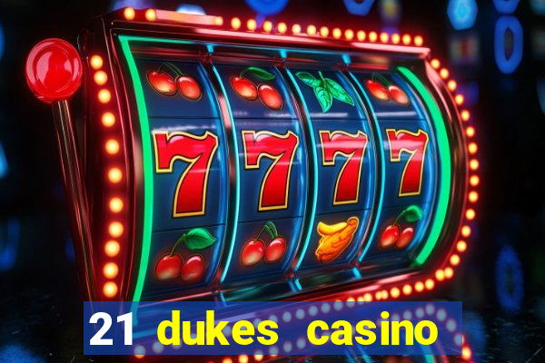 21 dukes casino free spins