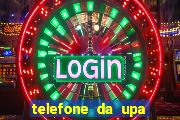 telefone da upa roberto santos