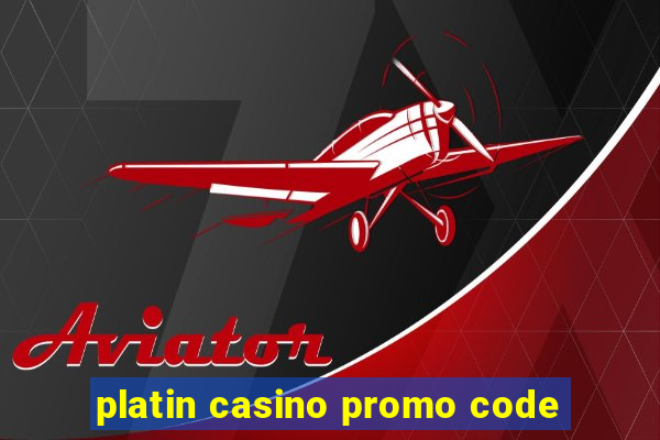 platin casino promo code