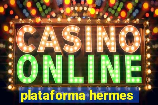 plataforma hermes