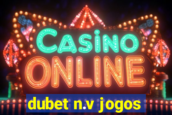 dubet n.v jogos