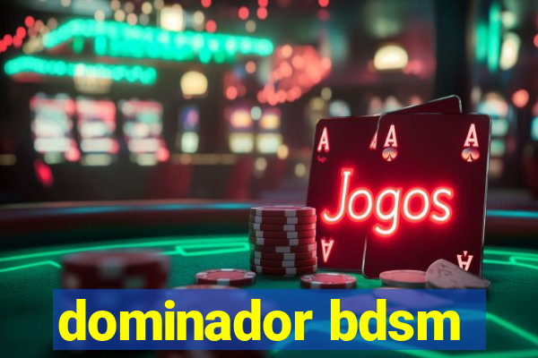 dominador bdsm