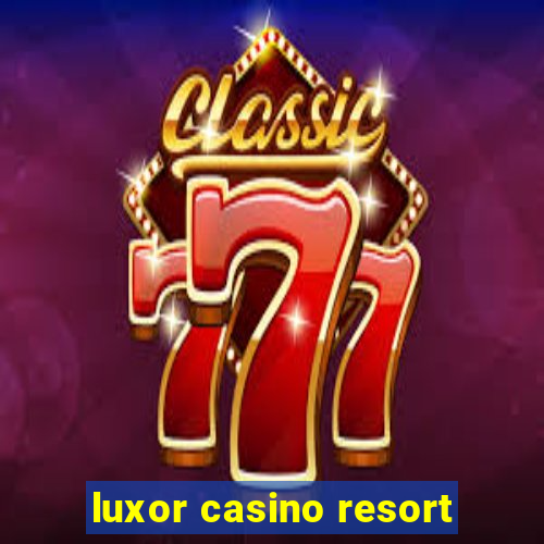 luxor casino resort