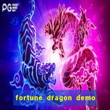 fortune dragon demo bet 500