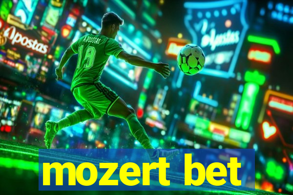 mozert bet