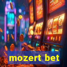 mozert bet