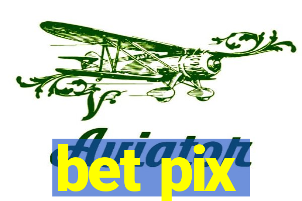 bet pix