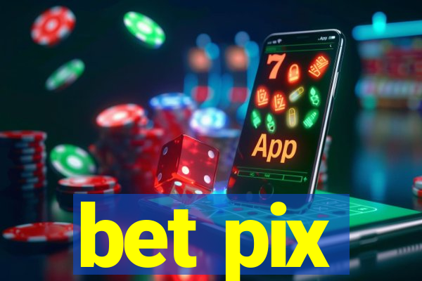 bet pix