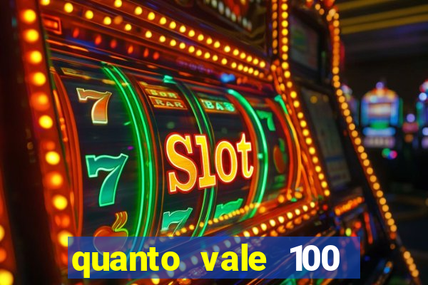 quanto vale 100 pesos em real