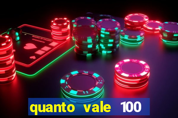 quanto vale 100 pesos em real