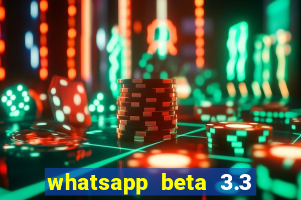 whatsapp beta 3.3 10 instalar