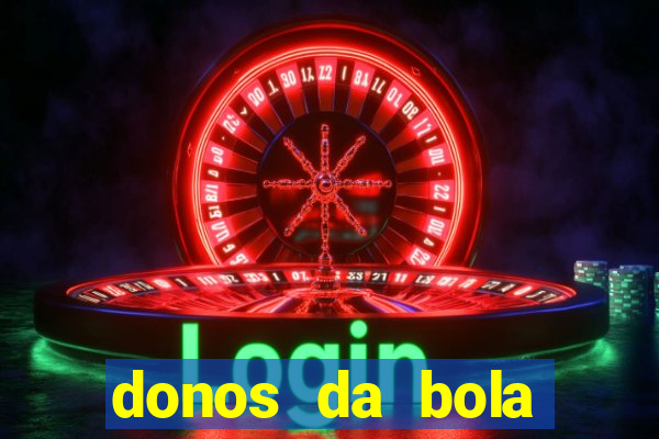 donos da bola apostas esportivas