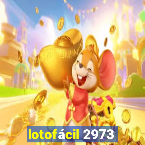 lotofácil 2973