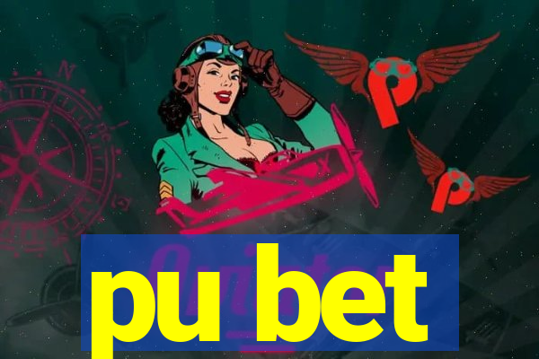 pu bet