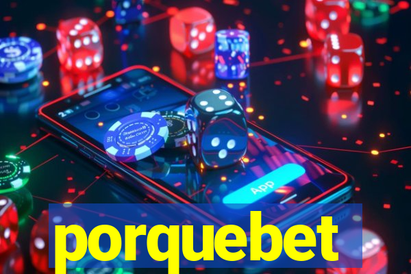 porquebet