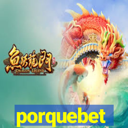 porquebet