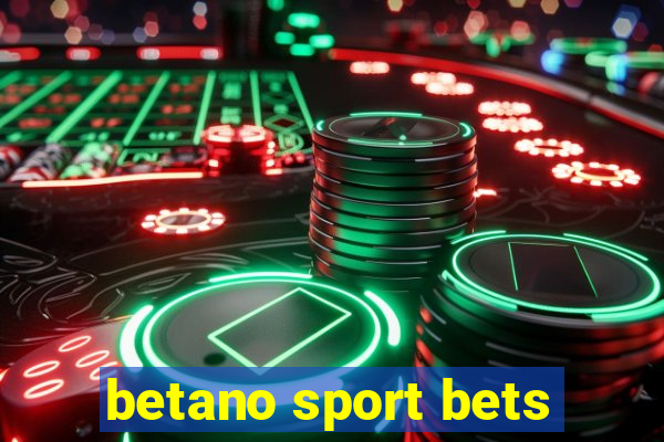 betano sport bets