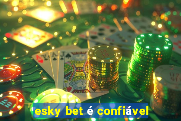 esky bet é confiável