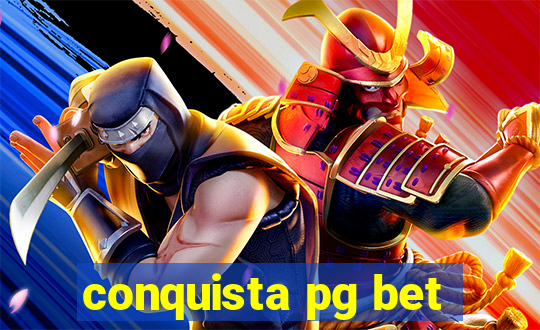 conquista pg bet