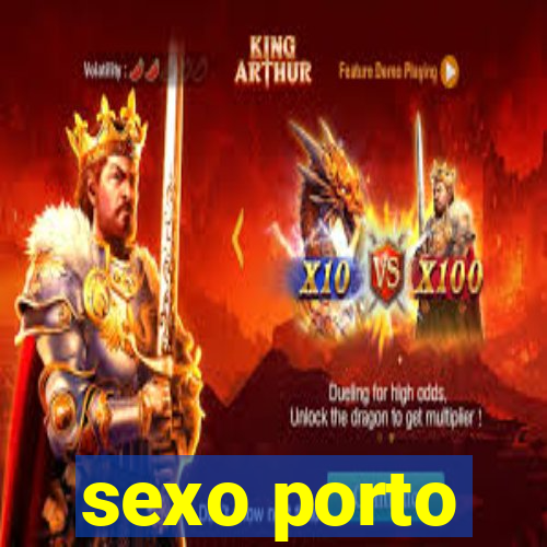 sexo porto