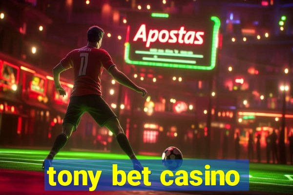 tony bet casino