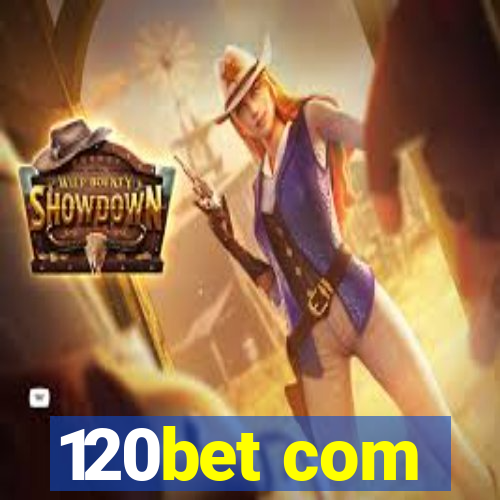 120bet com